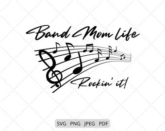 Band Mom Life SVG, Band SVG, Silhouette & Cricut SVG Files