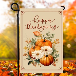 Happy Thanksgiving, 12 x 18 Fall Pumpkin Floral Garden Flag Sublimation Design, PNG Files
