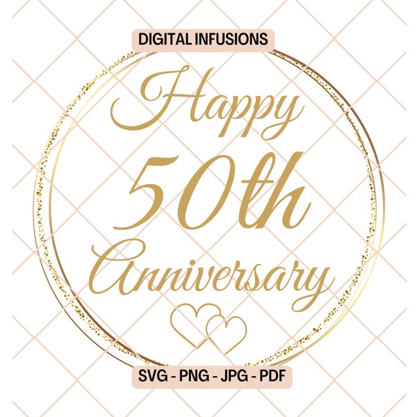 Happy 50th Anniversary, Golden SVG / PNG Files for Cutting, Sublimation & Print