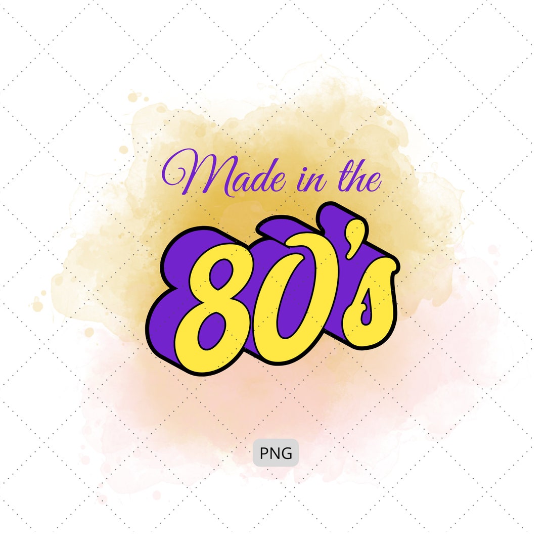 Made in the 80's, Retro 1980's Themed SVG & PNG Files - Etsy