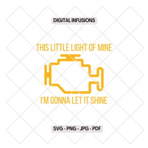 Esta pequena luz minha, decalque automático engraçado do motor de verificação, SVG | Design digital PNG para corte, sublimação e impressão