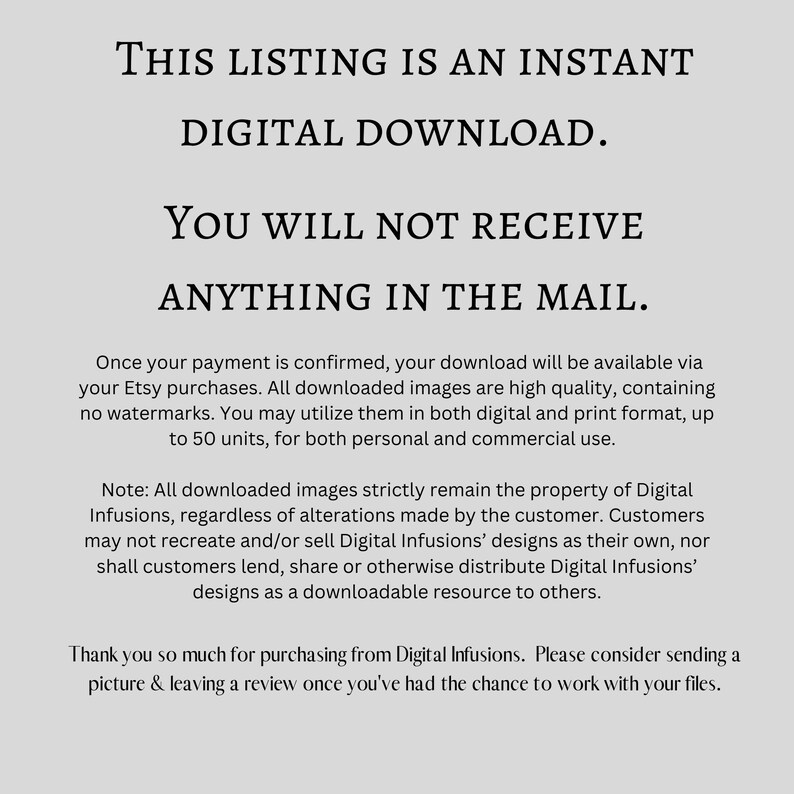 Instant digital download statement.  No product to be mailed.  Legal uses by customer defined.