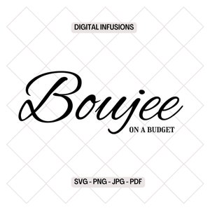 Boujee on a Budget SVG & PNG
