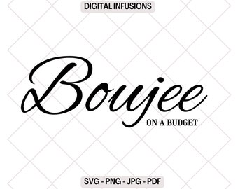 Boujee on a Budget SVG & PNG