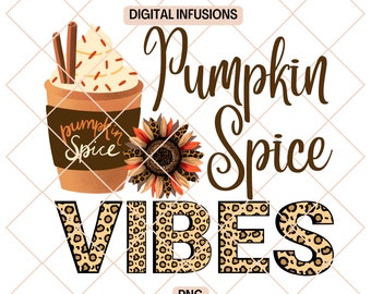 May include: Pumpkin Spice Vibes graphic with a brown coffee cup with whipped cream and sprinkles, a sunflower with brown and orange petals, and the words "Pumpkin Spice Vibes" in brown text with leopard print letters.