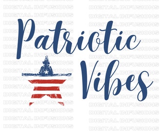 Patriotic Vibes, 4th of July SVG & PNG Files