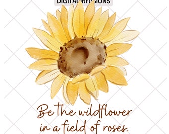 Be the Wildflower PNG