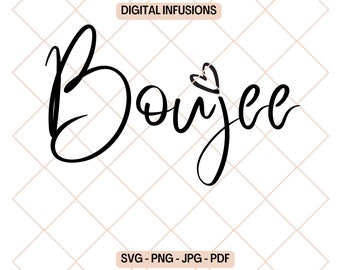 Boujee SVG File: Fun Silhouette & Cricut Design (Digital File Download)