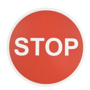 May include: A circular sign featuring a solid red background with a thick white border. The word STOP is printed in large, bold, white capital letters across the centre of the sign. The design is flat and symmetrical, with clear, high-contrast colours.