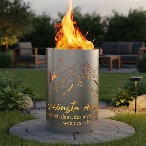 Motiv Feuertonne,Runde Feuertonne,Dekorative Feuertonne,Feuerkorb,Feuerstelle mit Motiv &quot; Berge - Die schönste Aussicht ... &quot;