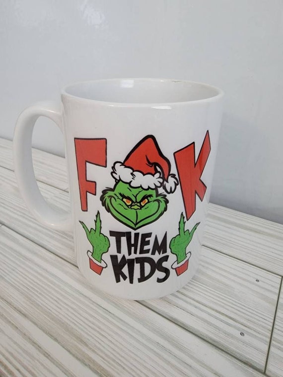 Fuck them Kids Coffee Mug