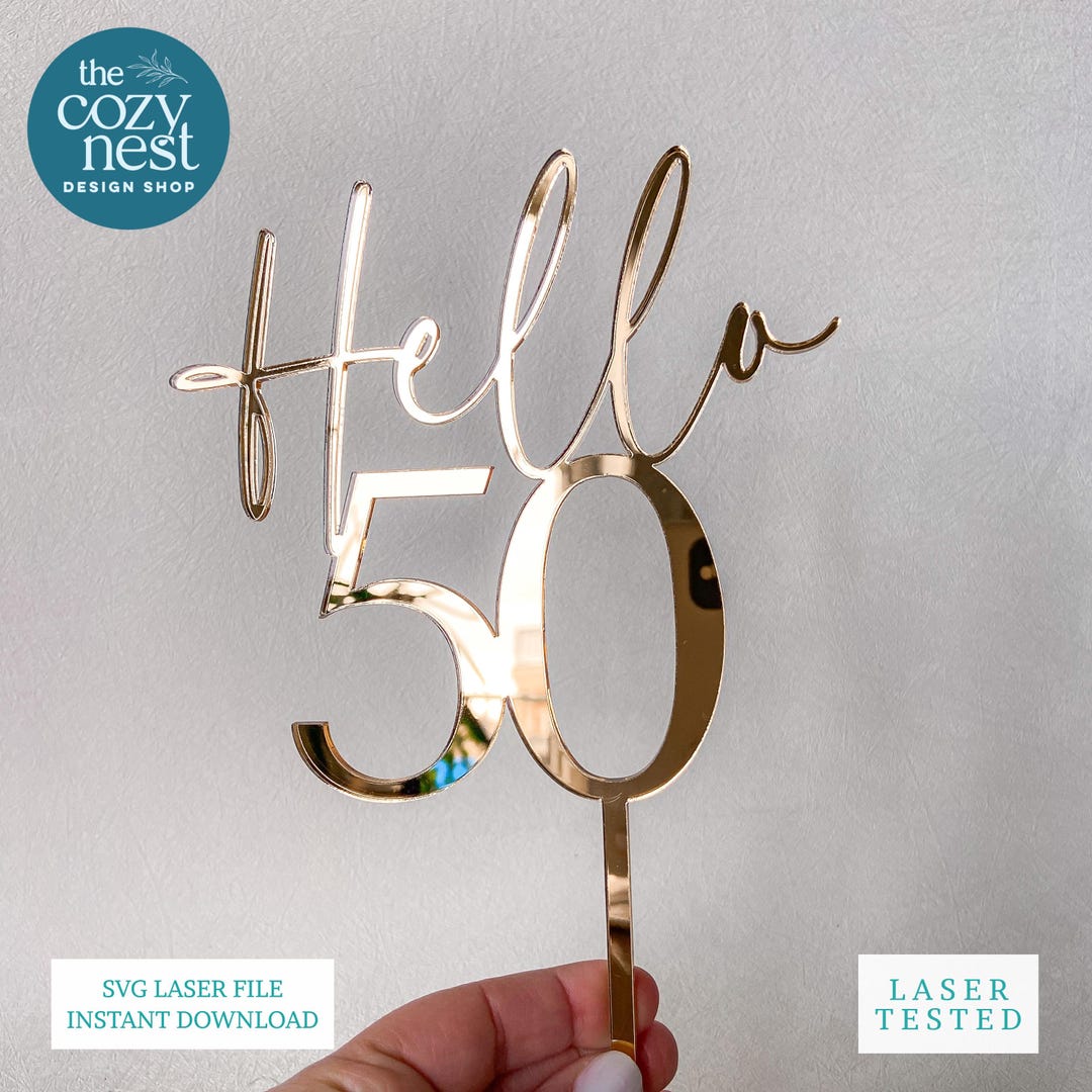 Hello 50 Cake Topper SVG: Laser Cut File (SVG,DXF, Digital Download) - Etsy