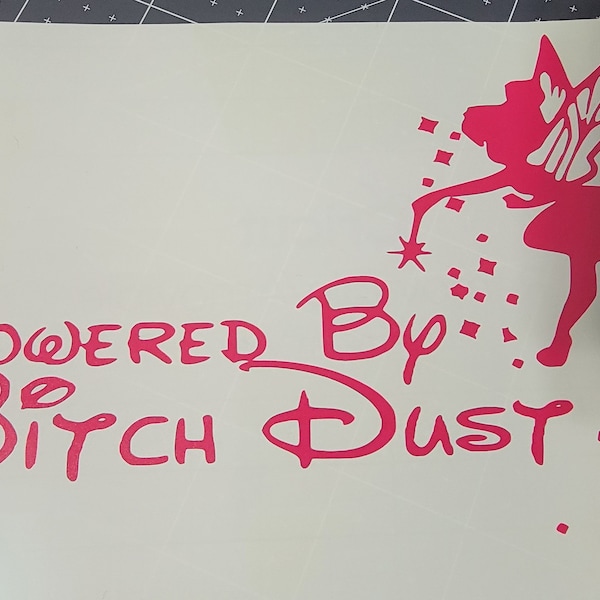 Tinkerbell Powered by Bitch Dust- vinyl decal