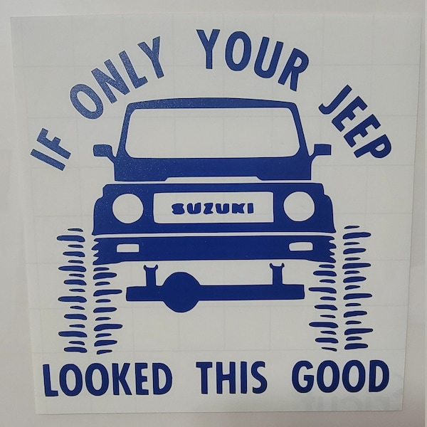 If only your Jeep looked this good- CAR/TRUCK DECAL for Suzuki Samurai