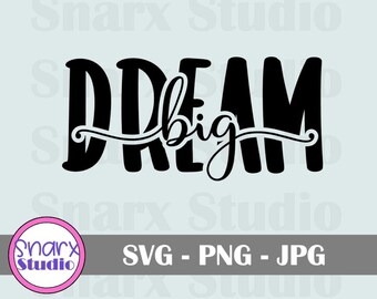 Arquivo de corte SVG Dream Big, decoração de quarto, decoração de casa, sinal SVG, arquivo de corte, arquivos SVG para Cricut