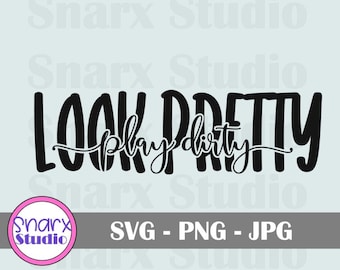Look Pretty Play Dirty SVG, arquivos Cricut Cut, Mudding, Off road SVG, decalque de carro, adesivo Suv, PNG
