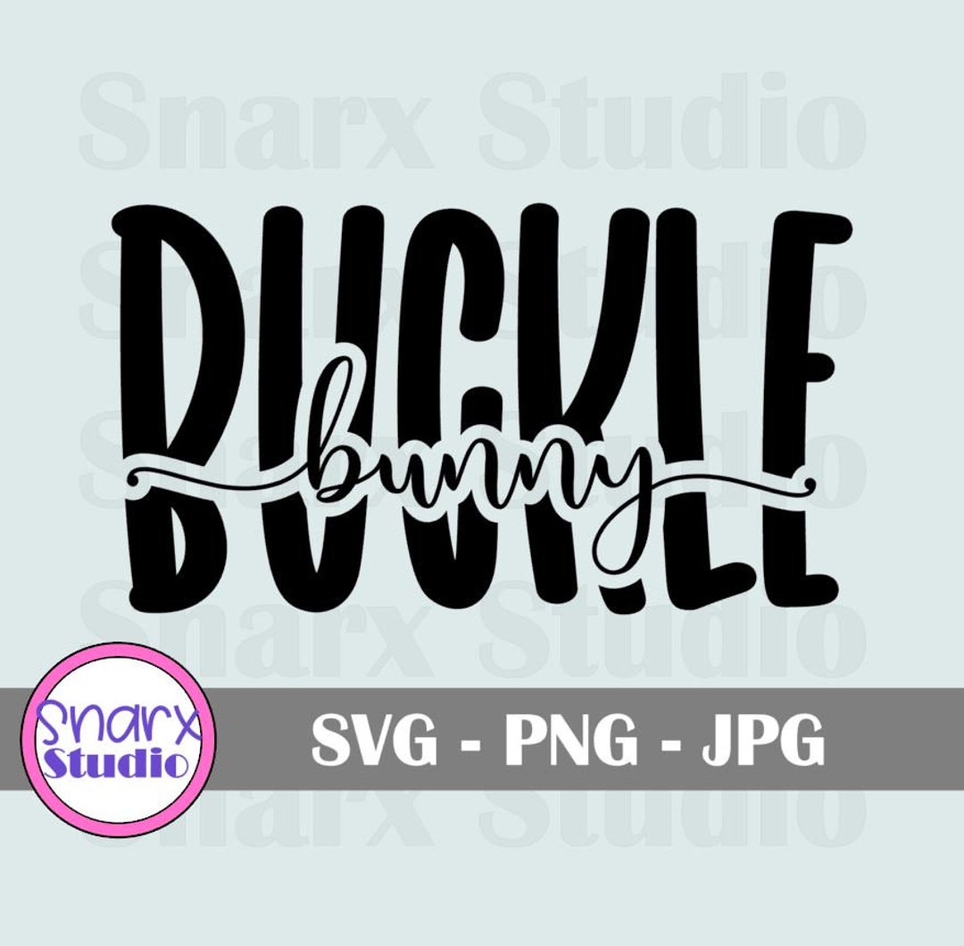 Buckle Bunny, Digital Cut File, Yellowstone, Cowgirl, SVG, PNG, JPG Etsy