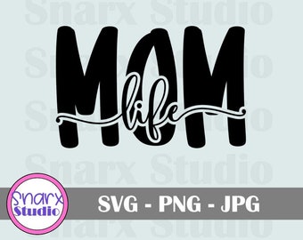 Mom Life SVG, Digital Cut File, SVG Sign, SVG Cut Files For Cricut, Home Decor