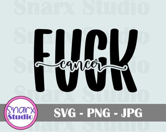 F ** K Cancer SVG arquivo de corte digital, fita rosa, fita roxa, conscientização sobre o câncer, câncer é uma merda, presentes de câncer, sobrevivente