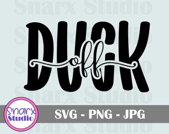 Duck Off SVG, decalque para pára-brisa SVG, 4x4 offroad, lama, vida lamacenta, crise da vida na lama, JPG, png