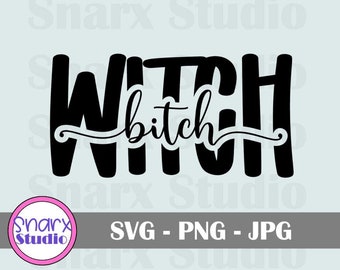 Witch Bitch SVG, Witch cut file, witch svg, Halloween, witchy decor, witchy, witchcraft, witch hat