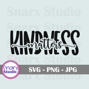 Kindness Matters SVG, Be Kind, Digital Cut File, SVG Sign, SVG Cut Files For Cricut, Home Decor