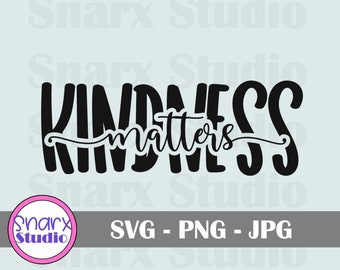 A bondade é importante SVG, seja gentil, arquivo de corte digital, sinal SVG, arquivos de corte SVG para Cricut, decoração de casa