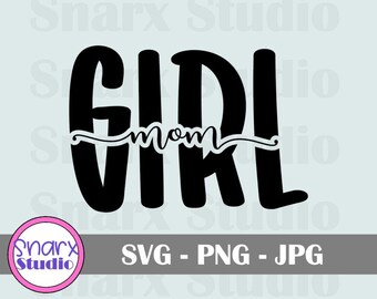 May include: Black and white graphic design with the text "Girl mom" in a cursive font.