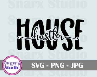 Arquivo de corte House Hustler SVG, presente para corretor de imóveis, agente imobiliário svg, citações de agente imobiliário, arquivos de corte Cricut, arquivos bonitos de silhueta