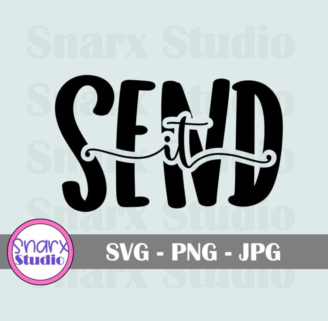 Sent It Designs Sent It SVG, Cricut Cut Files, Mudding, off Road SVG, Car Decal, Suv ...