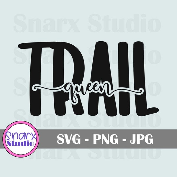 Trail Queen SVG, Windshield Decal SVG, 4x4 offroad, going mudding, mudding, JPG, png