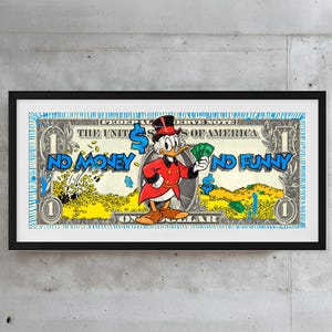 May include: Framed artwork depicting a one-dollar bill with the text "NO MONEY NO FUNNY." The image shows a cartoon character in a red coat and top hat holding money. The background is yellow and blue, with a black frame.