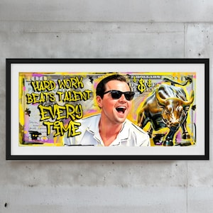 May include: Framed artwork featuring a portrait of a man wearing sunglasses, with the text "HARD WORK BEATS TALENT EVERY TIME." A golden bull and dollar signs are also depicted. The background is a yellow and green dollar bill.