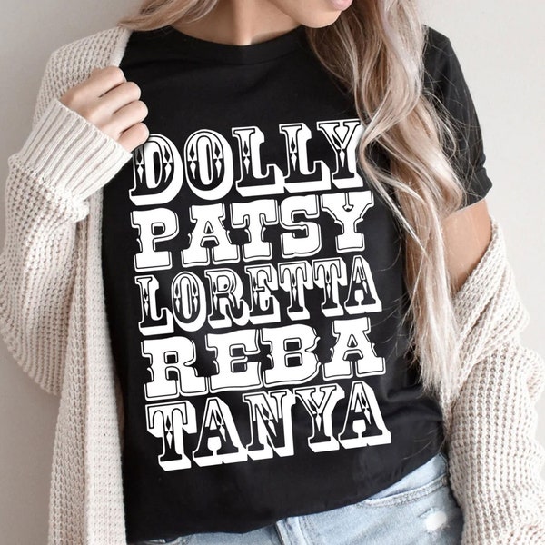 Dolly Patsy Loretta Shirt, Country Music Shirt, Country Girl Shirt, Southern Girls Shirt