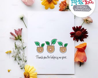 Helping Me Grow Teacher Appreciation Card - 4x6 Printable Thank You - Potted Plant Art Greeting Card - Instant Download PDF