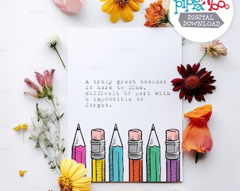Unique Teacher Appreciation Card - Hard to Find Impossible to Forget - Pencil Art -4x6 Printable Greeting Card - Instant Download