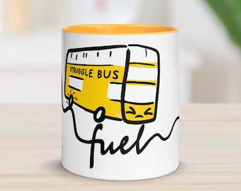 Struggle Bus Fuel Coffee Mug - Funny Sarcastic Mother's Day Teacher Gift - Gold Yellow Accent Ceramic Cup - 11oz  Dishwasher Safe