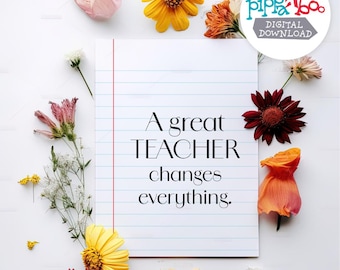 Notebook Paper Teacher Card - A Great Teacher Changes Everything - 4x6 Printable Thank You - Classroom Stationery - Instant Download