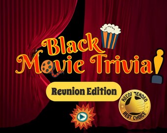 May include: A red curtain is pulled back to reveal a yellow and orange graphic that reads "Black Movie Trivia! Reunion Edition".  The graphic is surrounded by popcorn, an award statue, and a gold seal that reads "Recommended Best Choice".