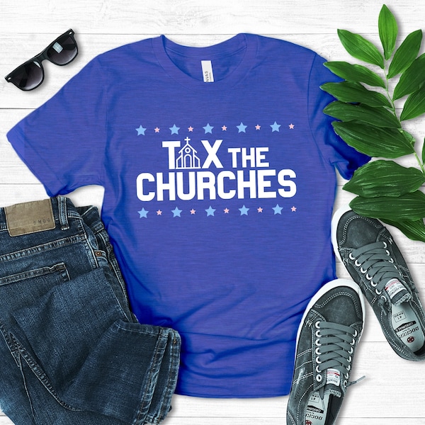 Tax the Churches Unisex T-Shirt