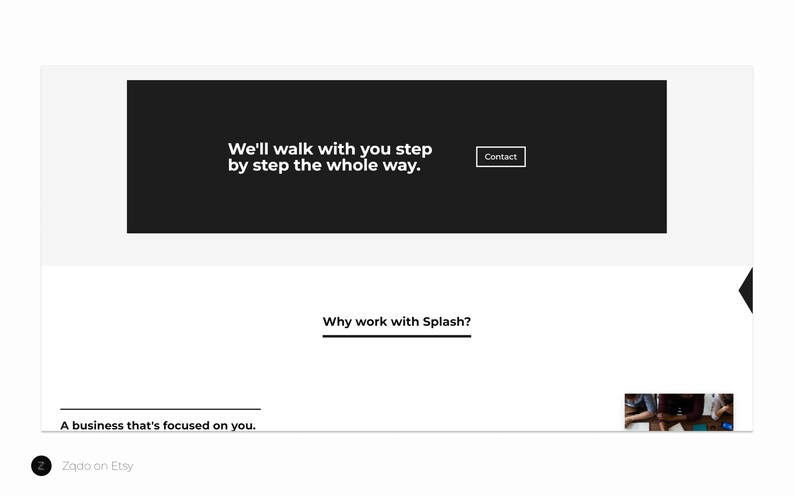 Może przedstawiać: Zrzut ekranu strony internetowej z tekstem "We'll walk with you step by step the whole way." i przyciskiem z napisem "Contact". Tekst "Why work with Splash?" znajduje się pod czarnym banerem. Firma, kt&oacute;ra skupia się na Tobie. Zado on Etsy.