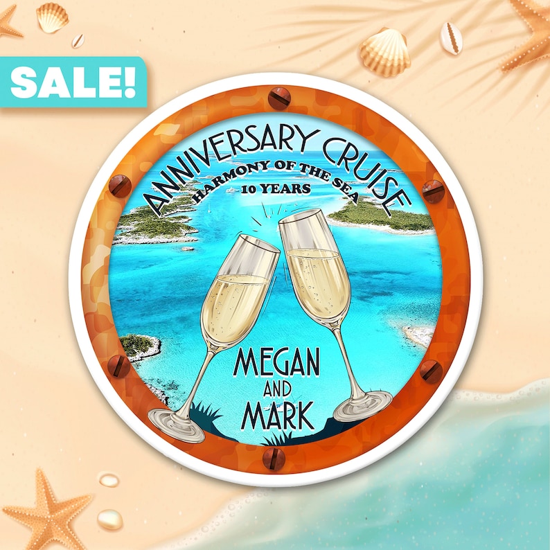 May include: A round, orange and white porthole-style sign with the text "Anniversary Cruise Harmony of the Sea - 10 Years" and the names "Megan and Mark" in a white banner. The background image is a tropical island scene with blue water.