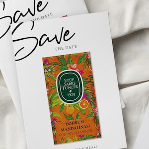 May include: Save the date card with a floral design and the text "Eyüp Sabrı Tuncer 1923 Bodrum Mandalinasi Kolonyali Mendi" and "Enjoy your meal!"
