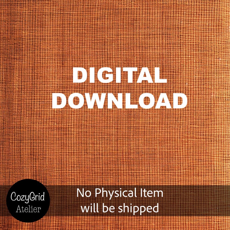 May include: A textured orange fabric background with the white text DIGITAL DOWNLOAD centered. A black circular logo in the bottom left corner reads CozyGrid Atelier, and white text at the bottom states No Physical Item will be shipped.