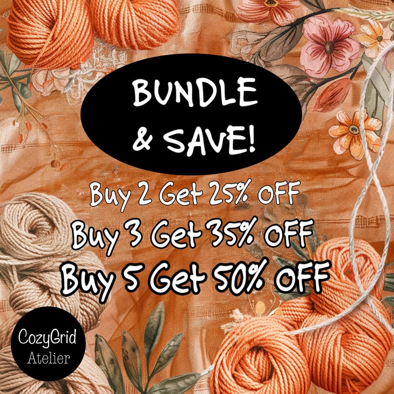 May include: A promotional graphic featuring orange and beige yarn balls on a floral background. Text reads: BUNDLE & SAVE! Buy 2 Get 25% OFF, Buy 3 Get 35% OFF, Buy 5 Get 50% OFF. A small black circular logo in the corner displays CozyGrid Atelier.