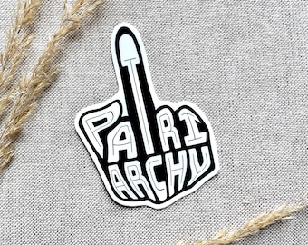 Fuck the Patriarchy Sticker: Middle Finger Feminist Vinyl Decal