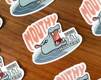 Mouthy Hippo Vinyl Sticker: Social Justice Speak Up Decal