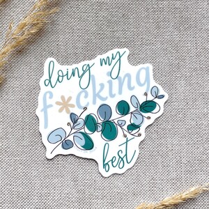 Funny Friend Gift | Dumpster Fire Affirmation Sticker | Doing My Fucking Best | Swear Word Laptop Decal | Botanical Profanity image 7