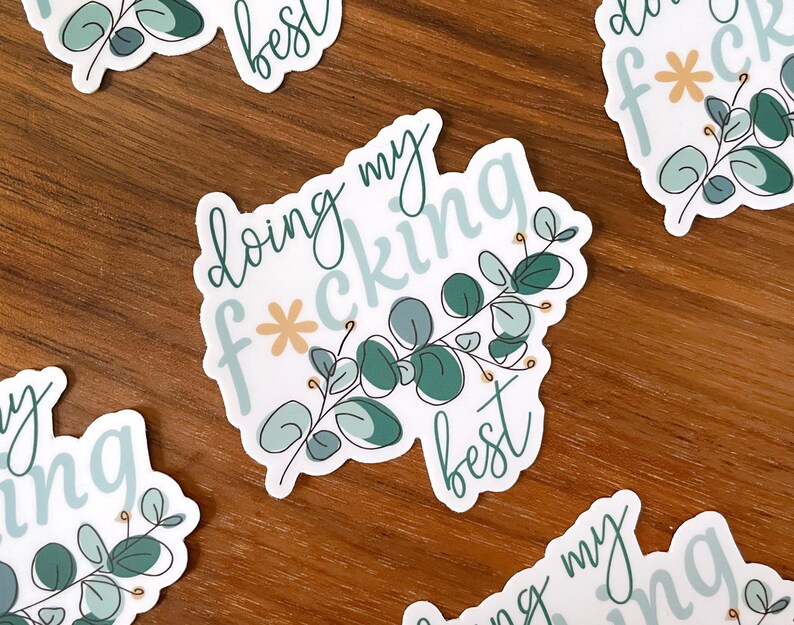 Funny Friend Gift | Dumpster Fire Affirmation Sticker | Doing My Fucking Best | Swear Word Laptop Decal | Botanical Profanity image 4