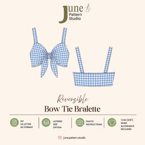 May include: A digital sewing pattern for a reversible bow tie bralette from June Pattern Studio. The illustration shows a blue and white gingham bralette with a front tie and a back view. Includes A4, US Letter, A0 formats, 1 cm (3/8") seam allowance.